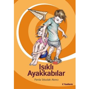 IŞIKLI AYAKKABILAR - FERDA İZBUDAK AKINCI