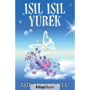 Işıl Işıl Yürek / Işıl Akkoyunlu