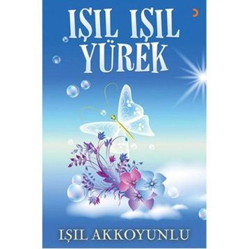 Işıl Işıl Yürek / Işıl Akkoyunlu