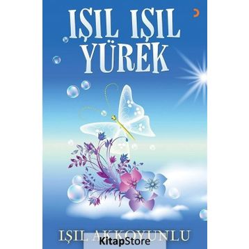 Işıl Işıl Yürek / Işıl Akkoyunlu