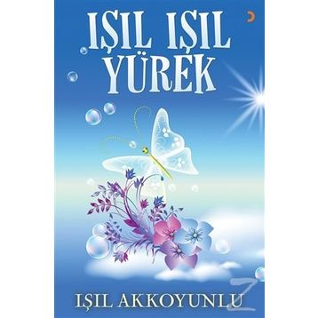 Işıl Işıl Yürek / Işıl Akkoyunlu