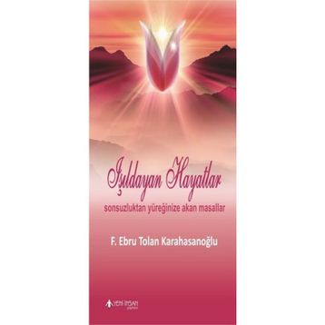 Işıldayan Hayatlar - F. Ebru Tolan Karahasanoğlu