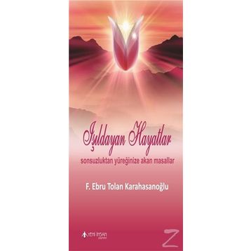 Işıldayan Hayatlar - F. Ebru Tolan Karahasanoğlu