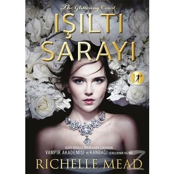 Işıltı Sarayı - Richelle Mead