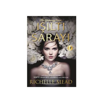 Işıltı Sarayı - Richelle Mead