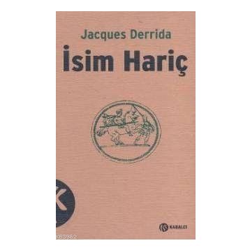 İSİM HARİÇ - JACQUES DERRIDA