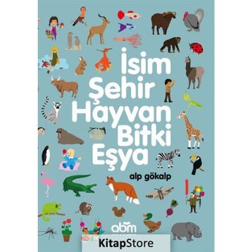 İsim, Şehir, Hayvan, Bitki, Eşya - Alp Gökalp