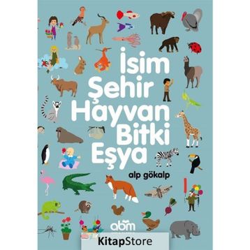 İsim, Şehir, Hayvan, Bitki, Eşya - Alp Gökalp