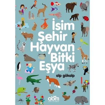 İsim, Şehir, Hayvan, Bitki, Eşya - Alp Gökalp
