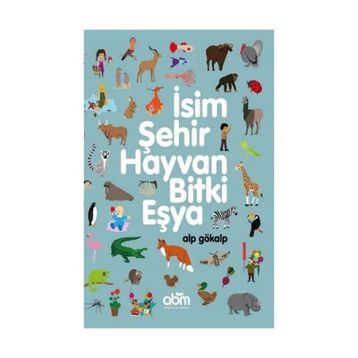 İsim Şehir Hayvan Bitki - Gani Müjde
