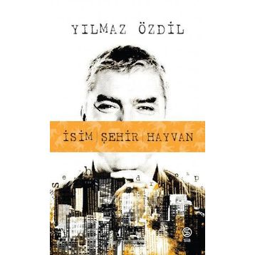 İSİM ŞEHİR HAYVAN - YILMAZ ÖZDİL