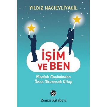 İşim ve Ben - Yıldız Hacıevliyagil