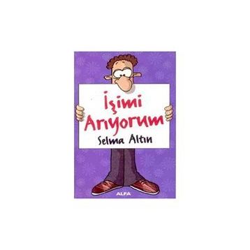 İŞİMİ ARIYORUM - SELMA ALTIN
