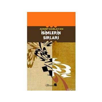İSİMLERİN SIRLARI - AHMET ÇAĞLAYAN
