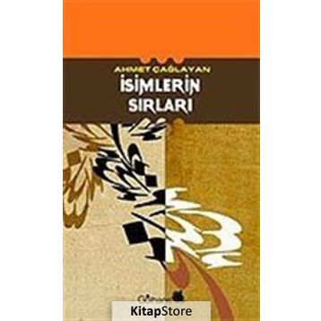 İSİMLERİN SIRLARI - AHMET ÇAĞLAYAN