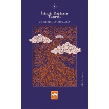 İsimsiz Dağların Tanrısı - M. Bahadırhan Dinçaslan