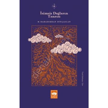 İsimsiz Dağların Tanrısı - M. Bahadırhan Dinçaslan