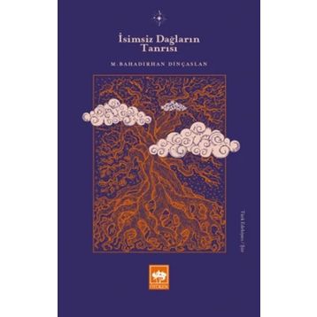 İsimsiz Dağların Tanrısı - M. Bahadırhan Dinçaslan