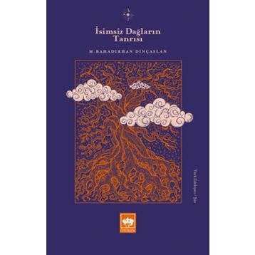 İsimsiz Dağların Tanrısı - M. Bahadırhan Dinçaslan