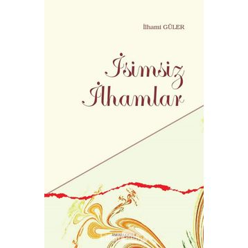İsimsiz İlhamlar - İlhami Güler