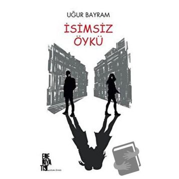 İsimsiz Öykü - Uğur Bayram
