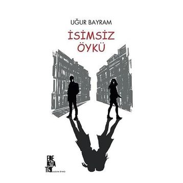 İsimsiz Öykü - Uğur Bayram