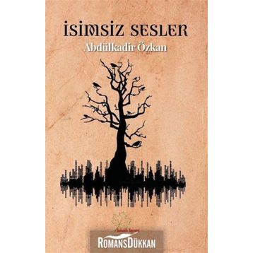 İsimsiz Sesler - Abdülkadir Özkan