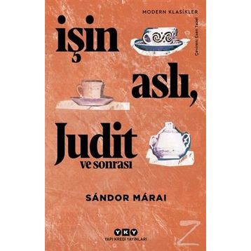 İşin Aslı Judit ve Sonrası - Sandor Marai