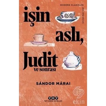 İşin Aslı Judit ve Sonrası - Sandor Marai