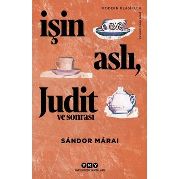 İşin Aslı Judit ve Sonrası - Sandor Marai