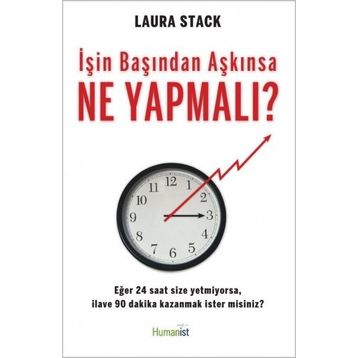İşin Başından Aşkınsa Ne Yapmalı? - Laura Stack