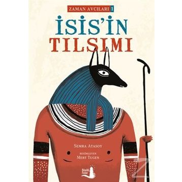 İsis'in Tılsımı - Zaman Avcıları 1