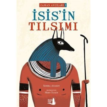 İsis'in Tılsımı - Zaman Avcıları 1