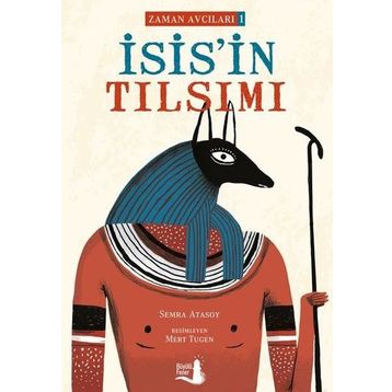 İsis'in Tılsımı - Zaman Avcıları 1
