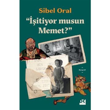 İşitiyor musun Memet? - Sibel Oral