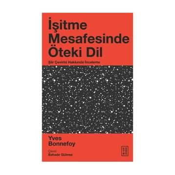 İşitme Mesafesinde Öteki Dil - Yves Bonnefoy