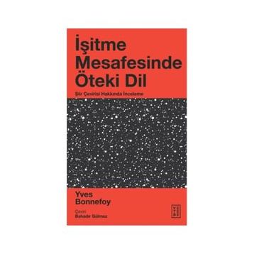İşitme Mesafesinde Öteki Dil - Yves Bonnefoy