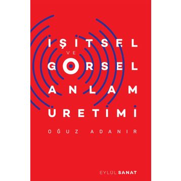 İşitsel ve Görsel Anlam Üretimi - Oğuz Adanır