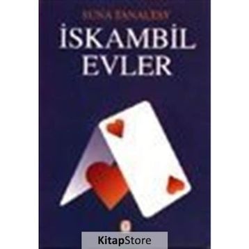 İSKAMBİL EVLER - SUNA TANALTAY