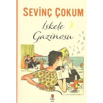 İskele Gazinosu - Sevinç Çokum