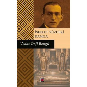 İskelet Yüzdeki Damga - Vedat Örfi Bengü