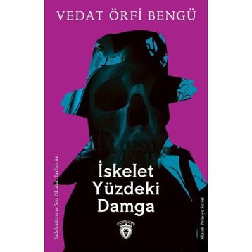 İskelet Yüzdeki Damga - Vedat Örfi Bengü