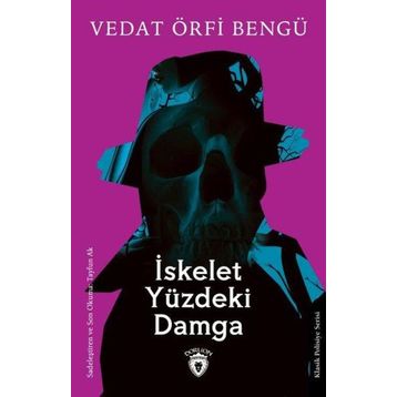 İskelet Yüzdeki Damga - Vedat Örfi Bengü