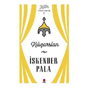 İskender Pala - Kılıçarslan - İskender Pala