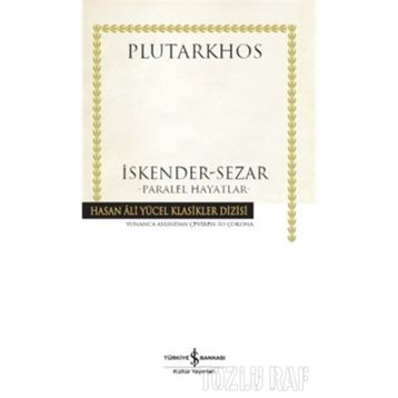 İskender Sezar Paralel Hayatlar - Plutarkhos