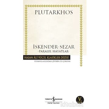 İskender Sezar Paralel Hayatlar - Plutarkhos