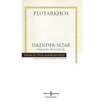İskender Sezar Paralel Hayatlar - Plutarkhos