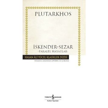 İskender Sezar Paralel Hayatlar - Plutarkhos