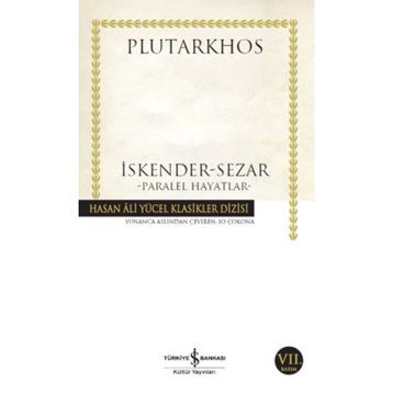 İskender Sezar Paralel Hayatlar - Plutarkhos
