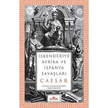 İskenderiye Afrika ve İspanya Savaşları - Ceaser